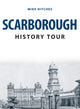 Book cover of: Scarborough History Tour. By: Mike Hitches