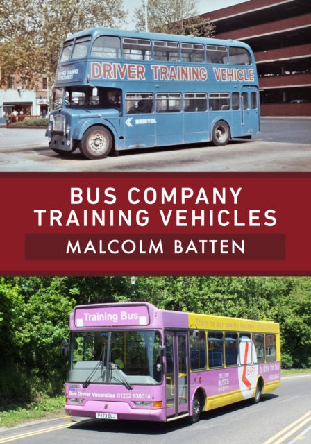 Book cover of: Bus Company Training Vehicles. By: Malcolm Batten