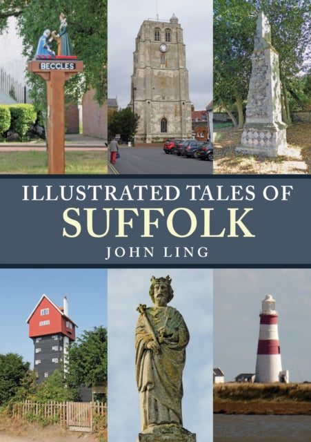 Book cover of: Illustrated Tales of Suffolk. By: John Ling