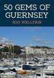 Book cover of: 50 Gems of Guernsey. By: Soo Wellfair