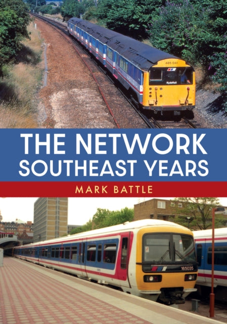 Book cover of: Network SouthEast Years. By: Mark Battle