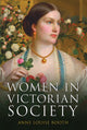 Book cover of: Women in Victorian Society. By: Anne Louise Booth