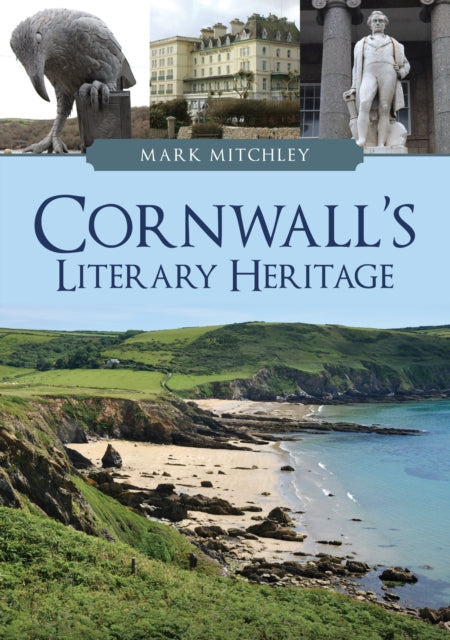 Book cover of: Cornwall's Literary Heritage. By: Mark Mitchley