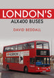 Book cover of: London's ALX400 Buses. By: David Beddall