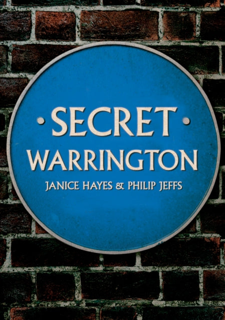 Book cover of: Secret Warrington. By: Janice Hayes