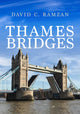 Book cover of: Thames Bridges. By: David C. Ramzan