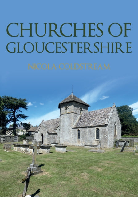 Book cover of: Churches of Gloucestershire. By: Nicola Coldstream
