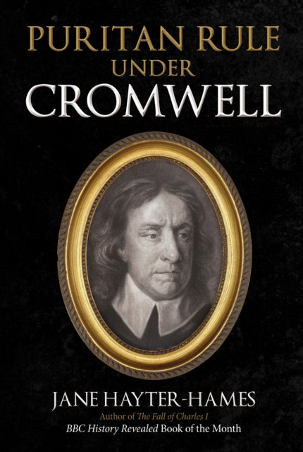 Book cover of: Puritan Rule Under Cromwell. By: Jane Hayter-Hames