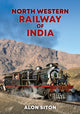 Book cover of: North Western Railway of India. By: Alon Siton