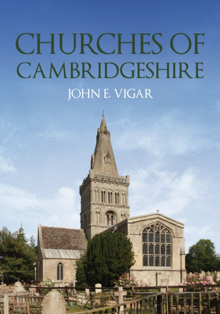 Book cover of: Churches of Cambridgeshire. By: John E. Vigar