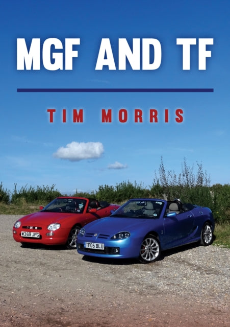 Book cover of: MGF and TF. By: Tim Morris