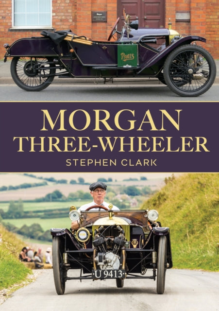 Book cover of: Morgan Three-Wheeler. By: Stephen Clark