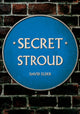 Book cover of: Secret Stroud. By: David Elder