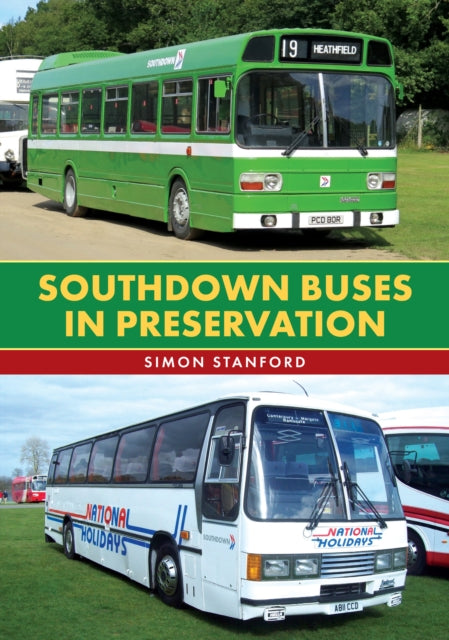 Book cover of: Southdown Buses in Preservation. By: Simon Stanford