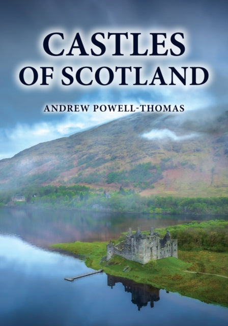 Book cover of: Castles of Scotland. By: Andrew Powell-Thomas
