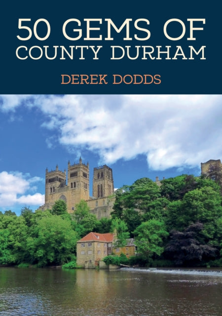 Book cover of: 50 Gems of County Durham