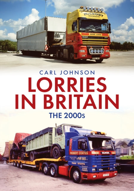 Book cover of: Lorries in Britain: The 2000s
