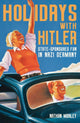 Book cover of: Holidays with Hitler. By: Nathan Morley