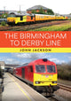 Book cover of: Birmingham to Derby Line