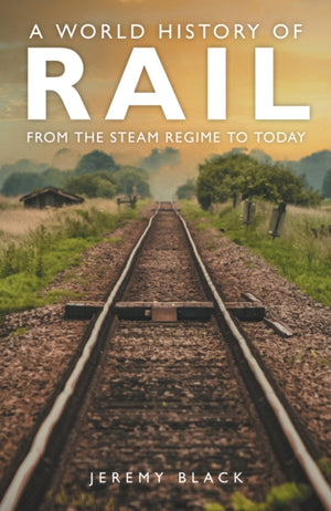 A World History of Rail