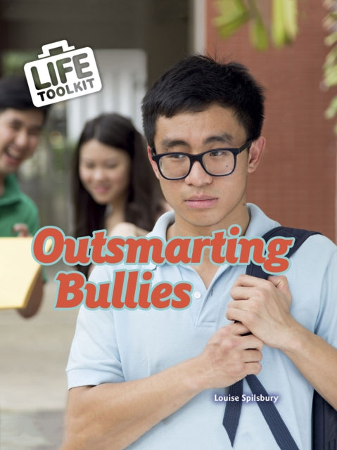 Book cover of: Outsmarting Bullies. By: Louise Spilsbury