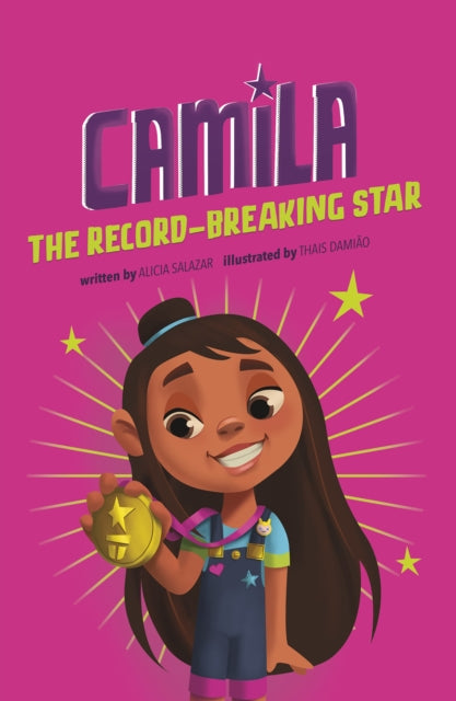 Book cover of: Camila the Record-Breaking Star. By: Alicia Salazar