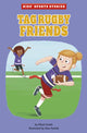 Book cover of: Tag Rugby Friends. By: Elliott Smith