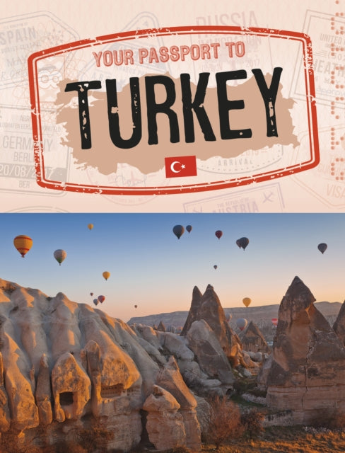 Book cover of: Your Passport to Turkey. By: Nancy Dickmann