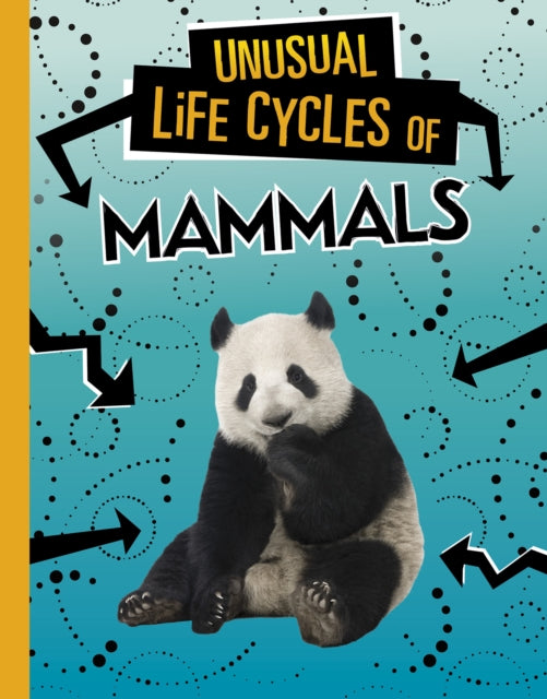 Book cover of: Unusual Life Cycles of Mammals. By: Jaclyn Jaycox