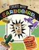 Book cover of: Create with Cardboard. By: Heidi E. Thompson