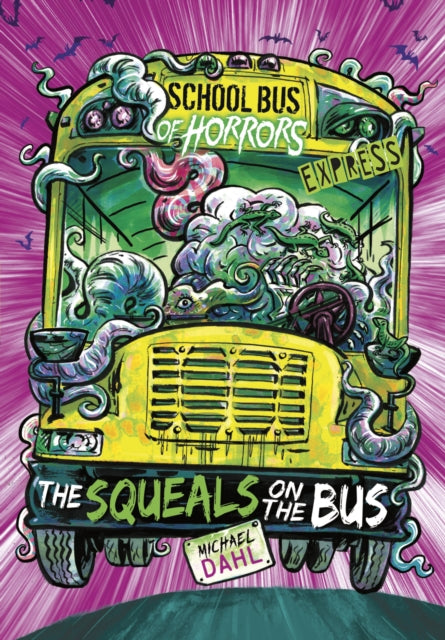 Book cover of: Squeals on the Bus - Express Edition. By: Michael Dahl