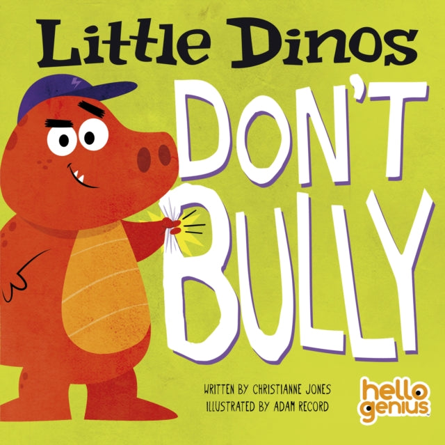 Book cover of: Little Dinos Don't Bully. By: Christianne Jones