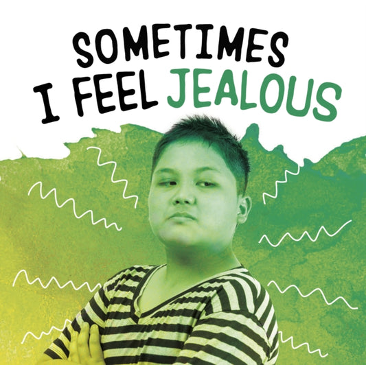 Book cover of: Sometimes I Feel Jealous. By: Nicole A. Mansfield