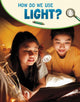 Book cover of: How Do We Use Light?. By: Emily Raij