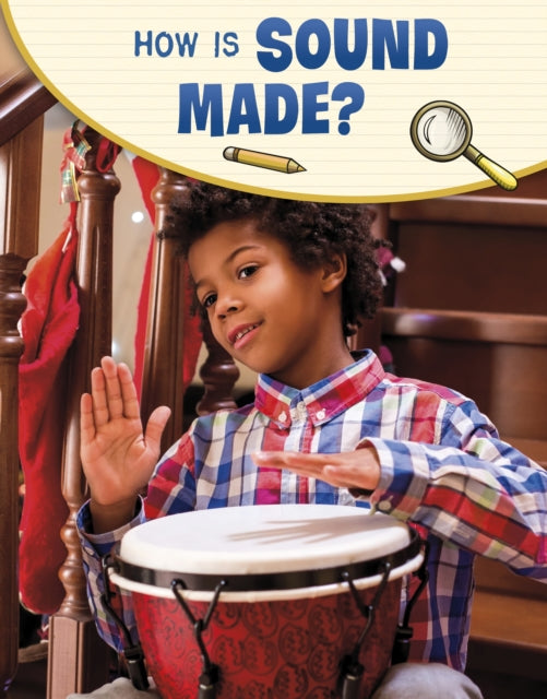 Book cover of: How Is Sound Made?. By: Emily Raij