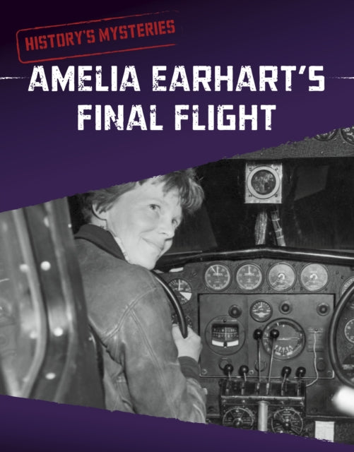 Book cover of: Amelia Earhart's Final Flight. By: Megan Cooley Peterson