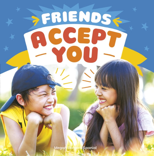 Book cover of: Friends Accept You. By: Megan Borgert-Spaniol