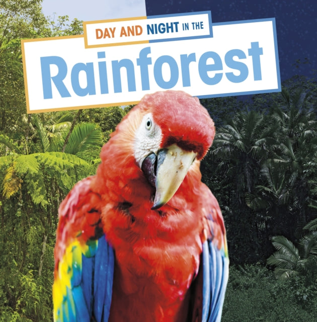 Book cover of: Day and Night in the Rainforest. By: Ellen Labrecque