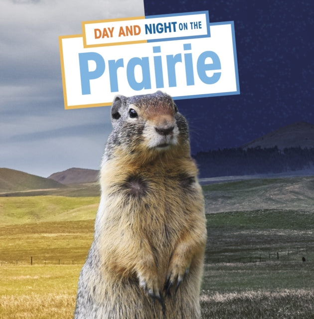 Book cover of: Day and Night on the Prairie. By: Ellen Labrecque