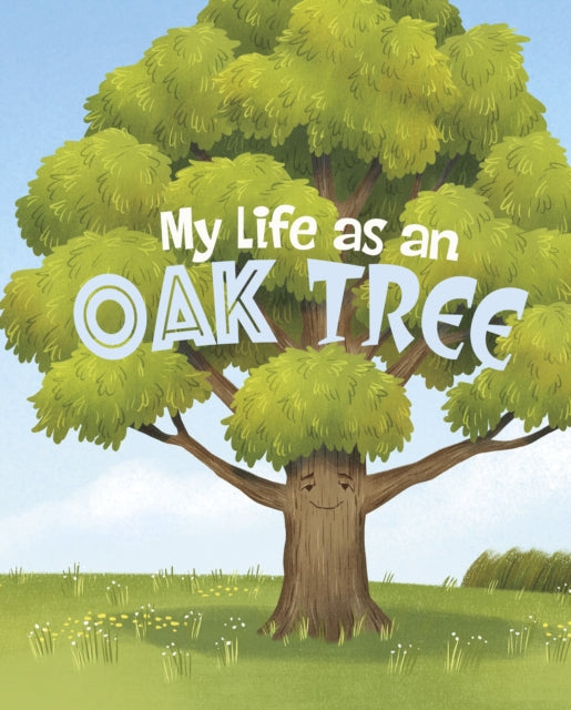 Book cover of: My Life as an Oak Tree. By: John Sazaklis