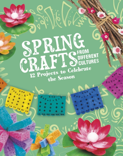 Book cover of: Spring Crafts From Different Cultures. By: Megan Borgert-Spaniol