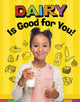 Book cover of: Dairy Is Good for You!. By: Gloria Koster
