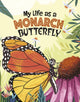 Book cover of: My Life as a Monarch Butterfly. By: John Sazaklis