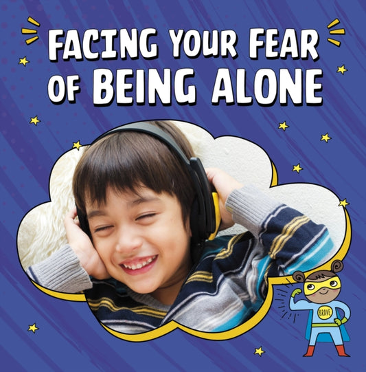 Book cover of: Facing Your Fear of Being Alone. By: Mari C. Schuh