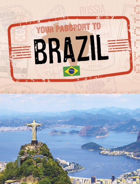 Book cover of: Your Passport to Brazil. By: Nancy Dickmann