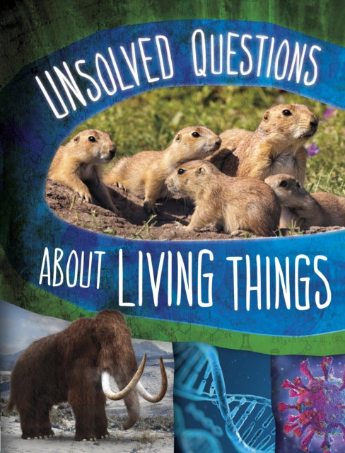Book cover of: Unsolved Questions About Living Things. By: Carol Kim