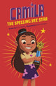 Book cover of: Camila the Spelling Bee Star. By: Alicia Salazar