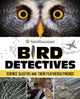 Book cover of: Bird Detectives. By: Kristine Rivers
