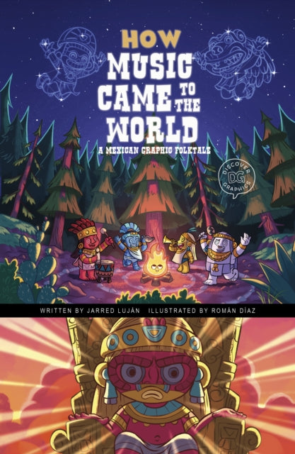 Book cover of: How Music Came to the World. By: Jarred Luján