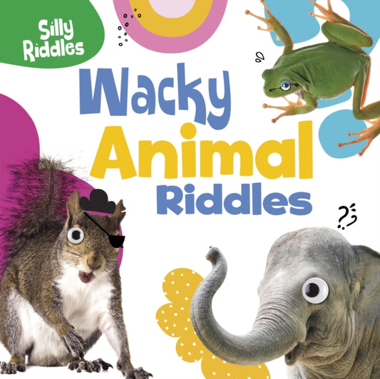 Book cover of: Wacky Animal Riddles. By: A. J. Sautter